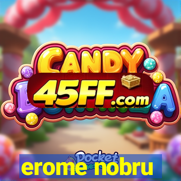 erome nobru